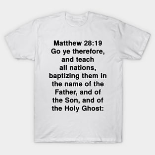 Matthew 28:19  King James Version (KJV) Bible Verse Typography T-Shirt